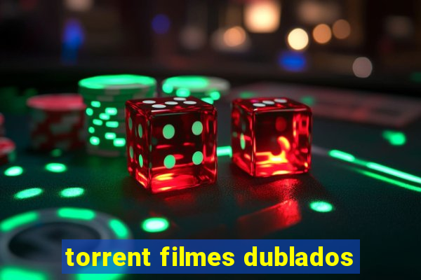 torrent filmes dublados